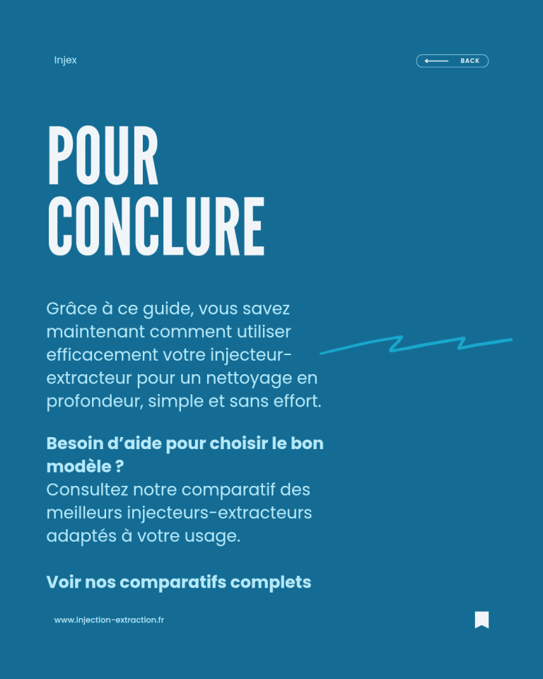 Conclusion du guide sur l’utilisation d’un injecteur-extracteur